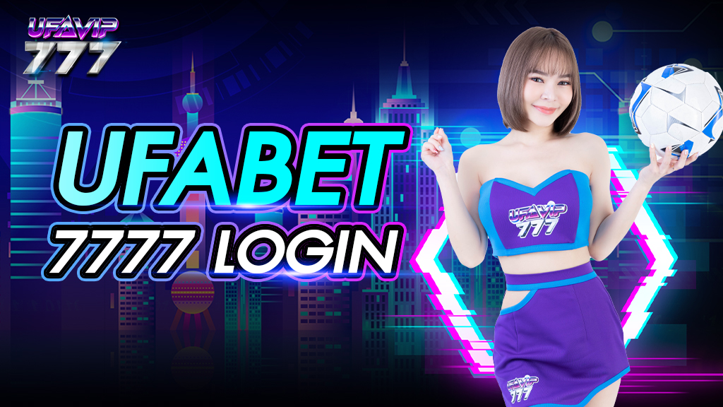 ufabet 7777 login