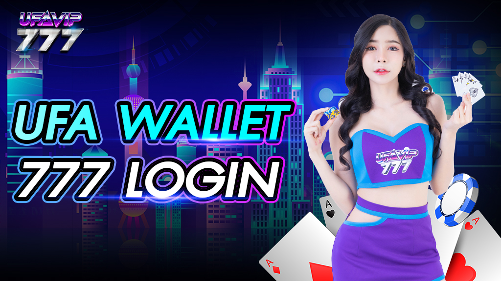 UFA wallet 777 login